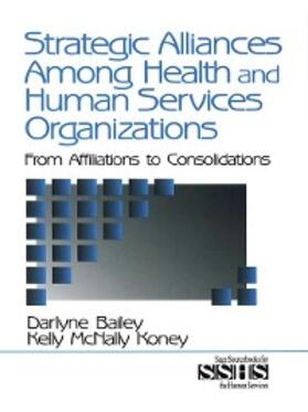 Bailey / McNally Koney |  Strategic Alliances Among Health and Human Services Organizations | eBook | Sack Fachmedien