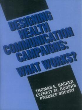 Backer / Rogers / Sopory |  Designing Health Communication Campaigns | eBook | Sack Fachmedien
