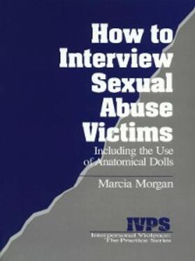 Morgan |  How to Interview Sexual Abuse Victims | eBook | Sack Fachmedien