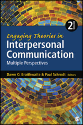Braithwaite / Schrodt |  Engaging Theories in Interpersonal Communication | Buch |  Sack Fachmedien