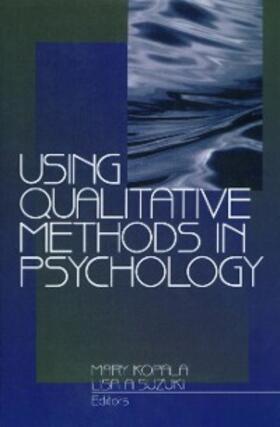 Kopala / Suzuki |  Using Qualitative Methods in Psychology | eBook | Sack Fachmedien