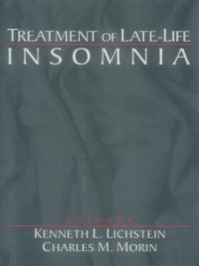 Lichstein / Morin |  Treatment of Late-Life Insomnia | eBook | Sack Fachmedien