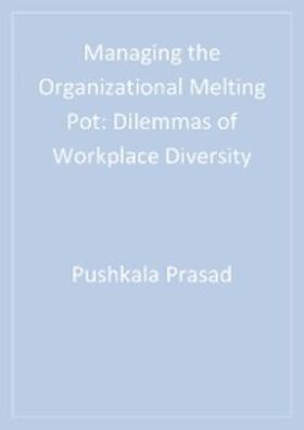 Prasad / Mills / Elmes |  Managing the Organizational Melting Pot | eBook | Sack Fachmedien