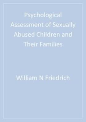 Friedrich |  Psychological Assessment of Sexually Abused Children and Their Families | eBook | Sack Fachmedien