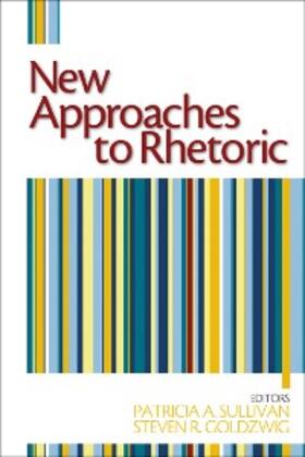 Sullivan / Goldzwig |  New Approaches to Rhetoric | eBook | Sack Fachmedien