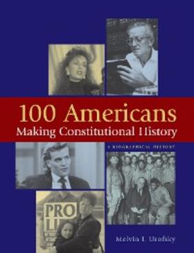 Urofsky |  100 Americans Making Constitutional History | eBook | Sack Fachmedien