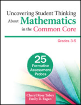 Tobey / Fagan |  Uncovering Student Thinking About Mathematics in the Common Core, Grades 3-5 | Buch |  Sack Fachmedien