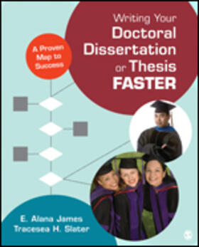 James / Slater |  Writing Your Doctoral Dissertation or Thesis Faster | Buch |  Sack Fachmedien