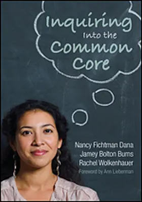 Fichtman Dana / Burns / Wolkenhauer |  Inquiring Into the Common Core | Buch |  Sack Fachmedien