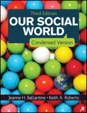 Ballantine / Roberts |  Our Social World: Condensed Version | Buch |  Sack Fachmedien