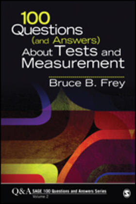 Frey |  100 Questions (and Answers) about Tests and Measurement | Buch |  Sack Fachmedien