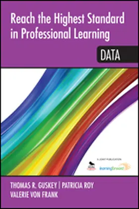 Roy / Guskey / von Frank |  Reach the Highest Standard in Professional Learning: Data | Buch |  Sack Fachmedien