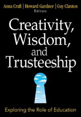 Craft / Gardner / Claxton |  Creativity, Wisdom, and Trusteeship | eBook | Sack Fachmedien