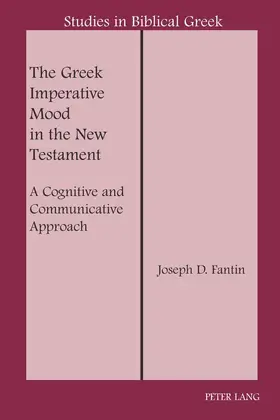 Fantin |  The Greek Imperative Mood in the New Testament | eBook | Sack Fachmedien