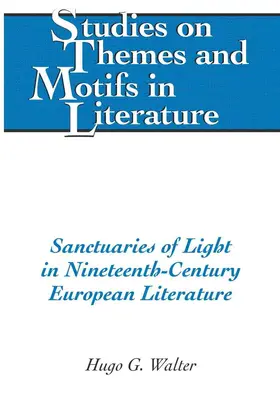 Walter |  Sanctuaries of Light in Nineteenth-Century European Literature | eBook | Sack Fachmedien