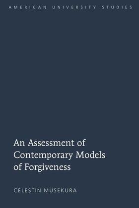 Musekura |  An Assessment of Contemporary Models of Forgiveness | eBook | Sack Fachmedien