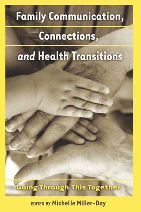 Miller-Day |  Family Communication, Connections, and Health Transitions | eBook | Sack Fachmedien