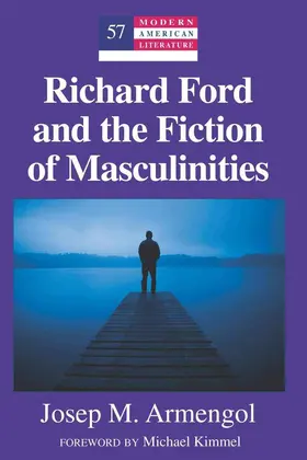 Armengol |  Richard Ford and the Fiction of Masculinities | eBook | Sack Fachmedien