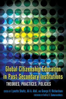 Abdi / Shultz / Richardson |  Global Citizenship Education in Post-Secondary Institutions | eBook | Sack Fachmedien