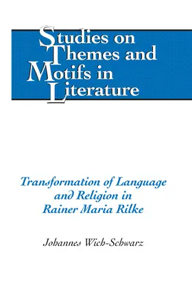 Wich-Schwarz |  Transformation of Language and Religion in Rainer Maria Rilke | eBook | Sack Fachmedien