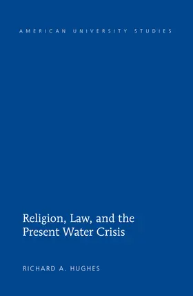 Hughes |  Religion, Law, and the Present Water Crisis | eBook | Sack Fachmedien