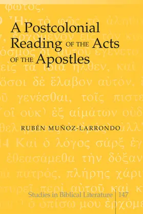 Muñoz-Larrondo / Munoz-Larrondo |  A Postcolonial Reading of the Acts of the Apostles | eBook | Sack Fachmedien