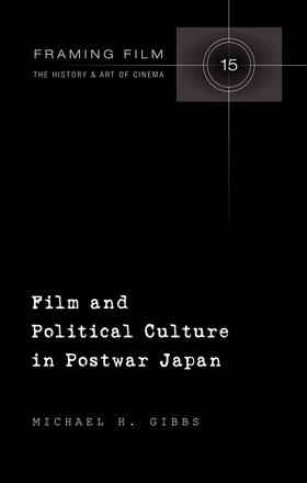 Gibbs |  Film and Political Culture in Postwar Japan | eBook | Sack Fachmedien