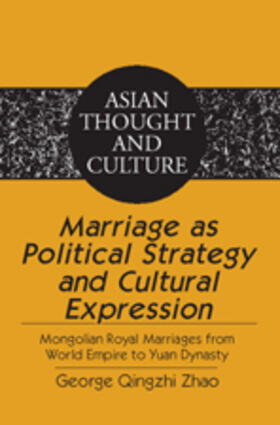 Zhao |  Marriage as Political Strategy and Cultural Expression | eBook | Sack Fachmedien