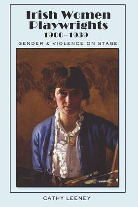 Leeney |  Irish Women Playwrights 1900-1939 | eBook | Sack Fachmedien