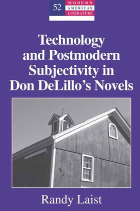 Laist |  Technology and Postmodern Subjectivity in Don DeLillo’s Novels | eBook | Sack Fachmedien