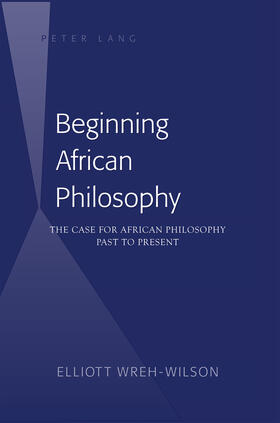 Wreh-Wilson |  Beginning African Philosophy | eBook | Sack Fachmedien