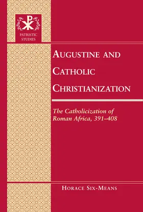 Six-Means |  Augustine and Catholic Christianization | eBook | Sack Fachmedien