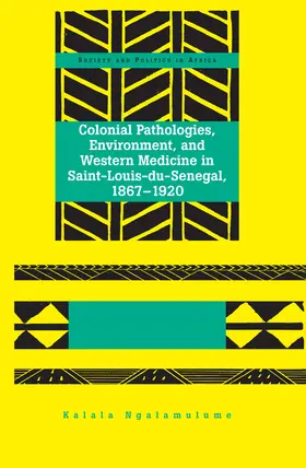 Ngalamulume |  Colonial Pathologies, Environment, and Western Medicine in Saint-Louis-du-Senegal, 1867-1920 | eBook | Sack Fachmedien