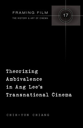 Chiang |  Theorizing Ambivalence in Ang Lee's Transnational Cinema | eBook | Sack Fachmedien