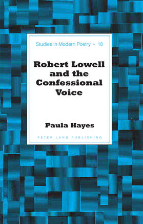 Hayes |  Robert Lowell and the Confessional Voice | eBook | Sack Fachmedien