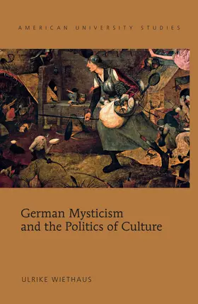 Wiethaus |  German Mysticism and the Politics of Culture | eBook | Sack Fachmedien