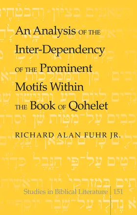 Fuhr |  An Analysis of the Inter-Dependency of the Prominent Motifs Within the Book of Qohelet | eBook | Sack Fachmedien