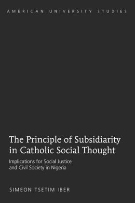 Iber |  The Principle of Subsidiarity in Catholic Social Thought | eBook | Sack Fachmedien