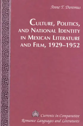 Doremus |  Culture, Politics, and National Identity in Mexican Literature and Film, 1929-1952 | eBook | Sack Fachmedien