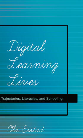 Erstad |  Digital Learning Lives | eBook | Sack Fachmedien