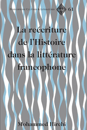 Hirchi |  La reécriture de l’Histoire dans la littérature francophone | eBook | Sack Fachmedien