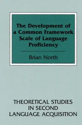 North |  The Development of a Common Framework Scale of Language Proficiency | eBook | Sack Fachmedien