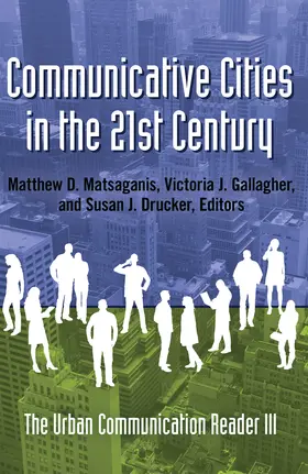 Matsaganis / Gallagher / Drucker |  Communicative Cities in the 21st Century | eBook | Sack Fachmedien