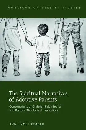 Fraser |  The Spiritual Narratives of Adoptive Parents | eBook | Sack Fachmedien