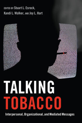 Esrock / Hart / Walker |  Talking Tobacco | eBook | Sack Fachmedien