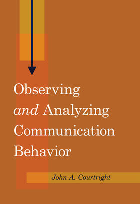 Courtright |  Observing «and» Analyzing Communication Behavior | eBook | Sack Fachmedien