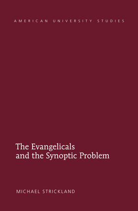 Strickland |  The Evangelicals and the Synoptic Problem | eBook | Sack Fachmedien