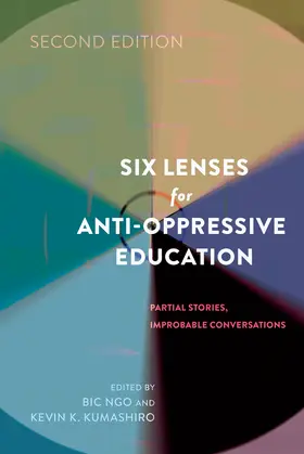 Kumashiro / Ngo |  Six Lenses for Anti-Oppressive Education | eBook | Sack Fachmedien