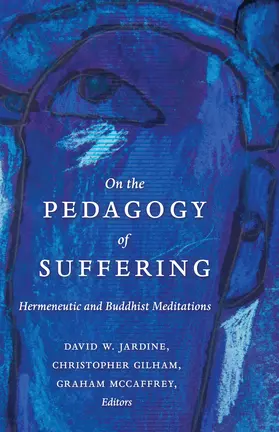 Jardine / Gilham / McCaffrey |  On the Pedagogy of Suffering | eBook | Sack Fachmedien