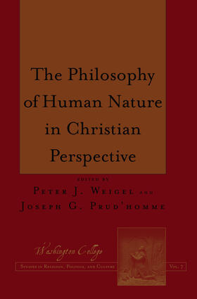 Weigel / Prud’homme |  The Philosophy of Human Nature in Christian Perspective | eBook | Sack Fachmedien